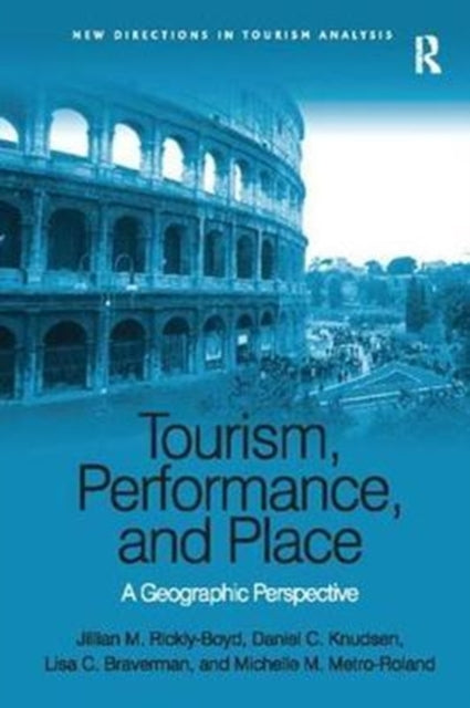 Book cover of: Tourism, Performance, and Place. By: Jillian M. Rickly-Boyd