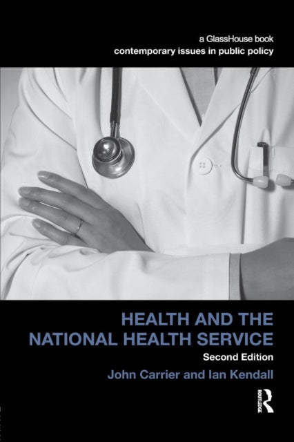 Book cover of: Health and the National Health Service. By: John Carrier
