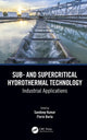 Book cover of: Sub- and Supercritical Hydrothermal Technology. By: Sandeep Kumar