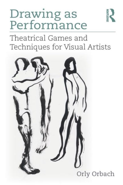 Book cover of: Drawing as Performance. By: Orly Orbach