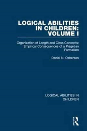 Logical Abilities in Children: Volume 1