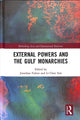 Book cover of: External Powers and the Gulf Monarchies. By: Li-Chen Sim