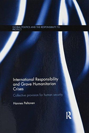 International Responsibility and Grave Humanitarian Crises