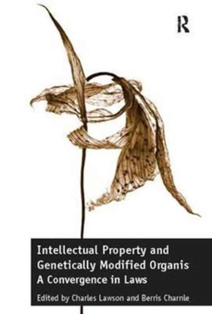 Book cover of: Intellectual Property and Genetically Modified Organisms. By: Charles Lawson