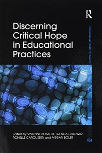 Book cover of: Discerning Critical Hope in Educational Practices. By: Vivienne Bozalek
