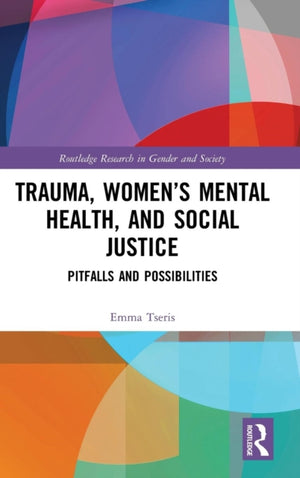 Trauma, Women’s Mental Health, and Social Justice