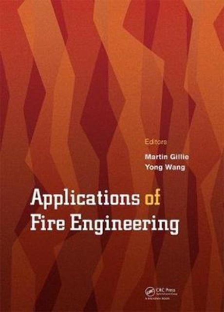 Book cover of: Applications of Fire Engineering. By: Martin Gillie