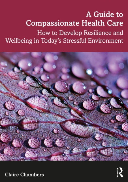 Book cover of: Guide to Compassionate Healthcare. By: Claire Chambers