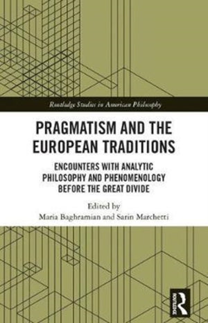 Pragmatism and the European Traditions