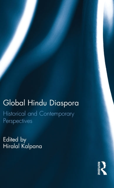 Book cover of: Global Hindu Diaspora. By: Hiralal Kalpana
