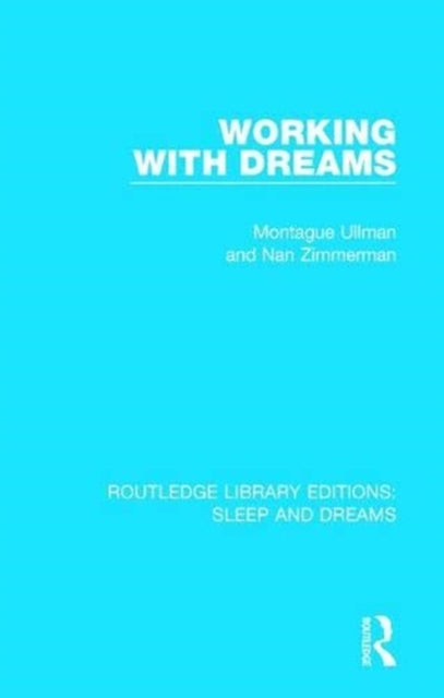 Book cover of: Working with Dreams. By: Montague Ullman
