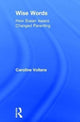 Book cover of: Wise Words: How Susan Isaacs Changed Parenting. By: Caroline Vollans