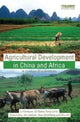 Book cover of: Agricultural Development in China and Africa. By: Li Xiaoyun