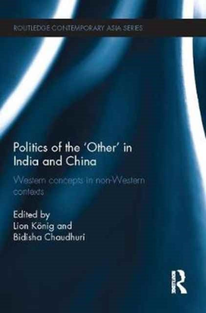 Book cover of: Politics of the 'Other' in India and China. By: Lion König