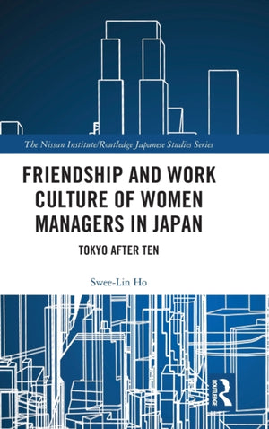 Friendship and Work Culture of Women Managers in Japan