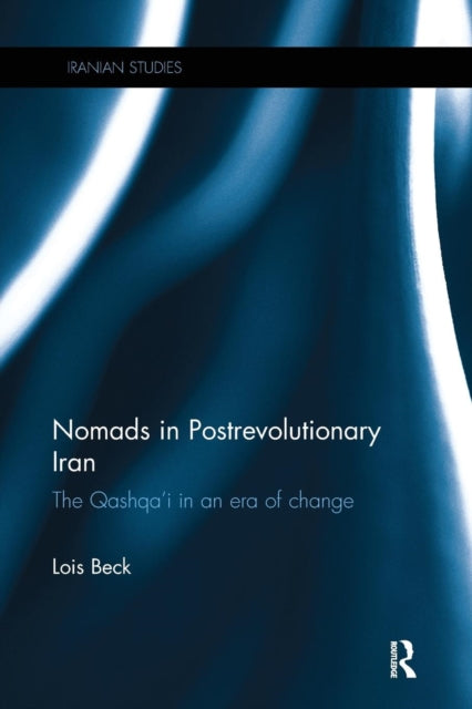 Book cover of: Nomads in Postrevolutionary Iran. By: Lois Beck