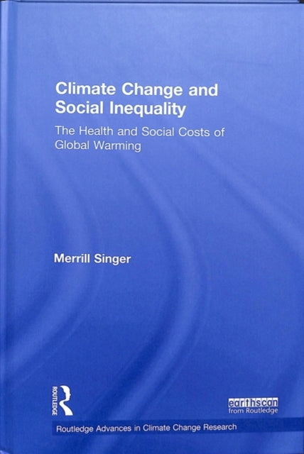 Book cover of: Climate Change and Social Inequality. By: Merrill Singer