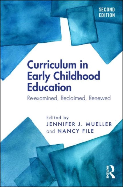 Book cover of: Curriculum in Early Childhood Education. By: Jennifer J. Mueller