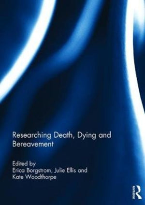 Researching Death, Dying and Bereavement