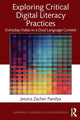 Book cover of: Exploring Critical Digital Literacy Practices. By: Jessica Zacher Pandya