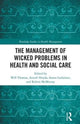 Book cover of: Management of Wicked Problems in Health and Social Care. By: Will Thomas