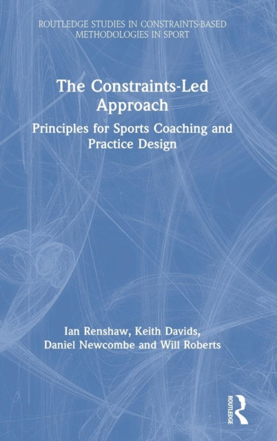 Book cover of: Constraints-Led Approach. By: Ian Renshaw
