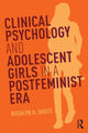 Book cover of: Clinical Psychology and Adolescent Girls in a Postfeminist Era. By: Rosalyn H. Shute