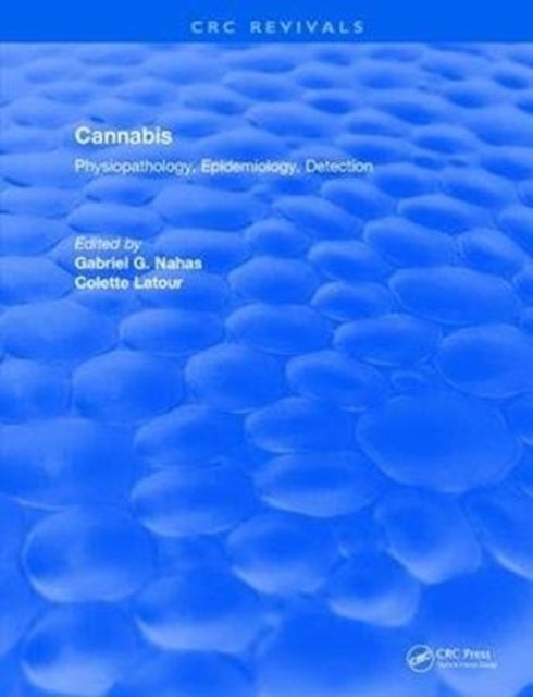Book cover of: Cannabis Physiopathology Epidemiology Detection. By: Gabriel G. Nahas