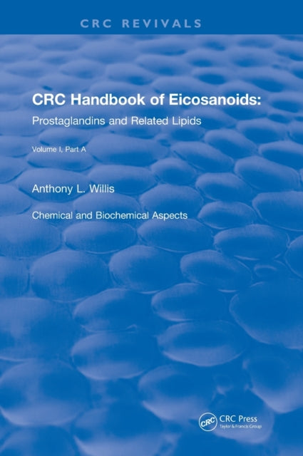Book cover of: Handbook of Eicosanoids (1987). By: A. L. Willis