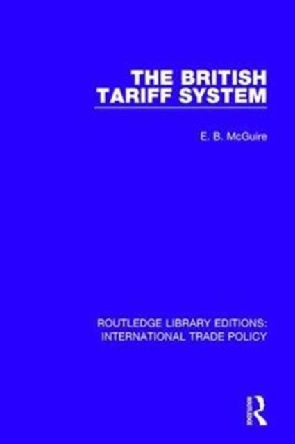 Book cover of: British Tariff System. By: E B McGuire