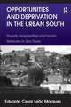 Book cover of: Opportunities and Deprivation in the Urban South. By: Eduardo Cesar Leão Marques