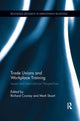 Book cover of: Trade Unions and Workplace Training. By: Richard Cooney