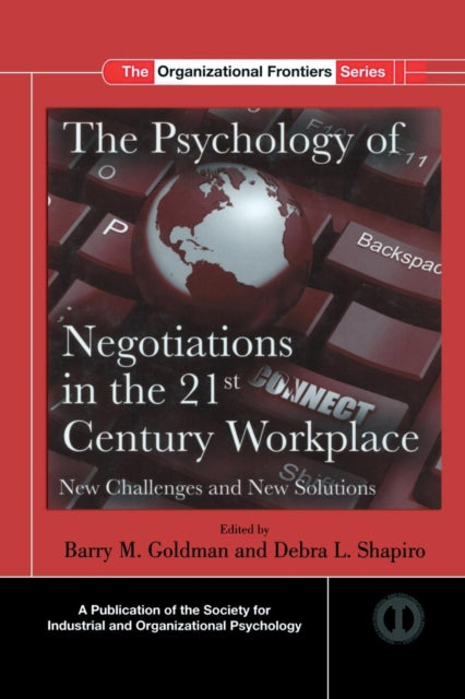 Book cover of: Psychology of Negotiations in the 21st Century Workplace. By: Barry M. Goldman