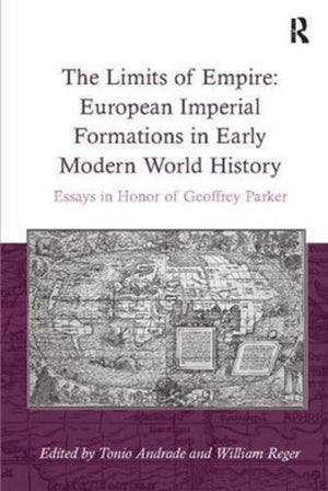 Limits of Empire: European Imperial Formations in Early Modern World History