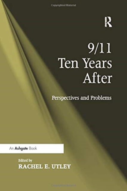 Book cover of: 9/11 Ten Years After. By: Rachel E. Utley