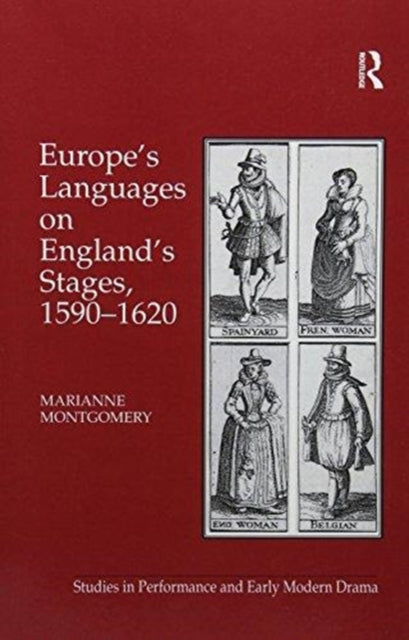 Book cover of: Europe's Languages on England's Stages, 1590–1620. By: Marianne Montgomery