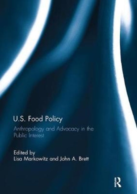 Book cover of: U.S. Food Policy. By: Lisa Markowitz