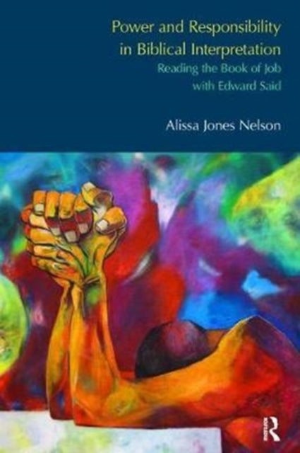 Book cover of: Power and Responsibility in Biblical Interpretation. By: Alissa Jones Nelson