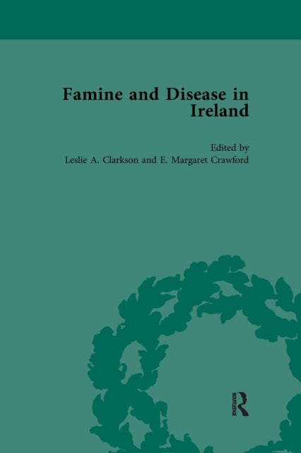 Book cover of: Famine and Disease in Ireland, vol 1. By: Leslie Clarkson