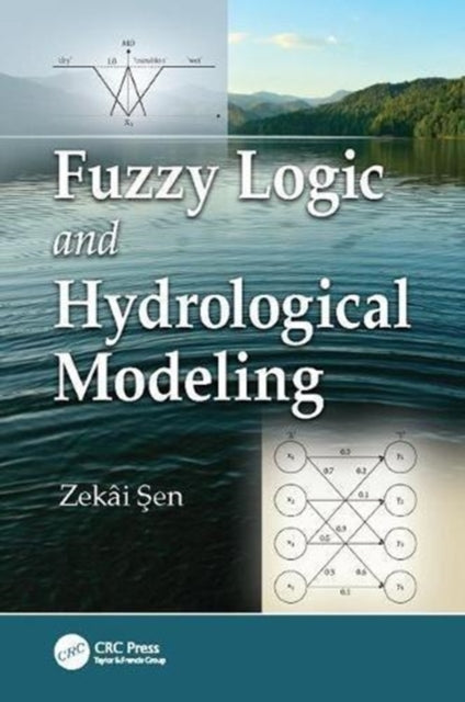 Book cover of: Fuzzy Logic and Hydrological Modeling. By: Zekai Sen
