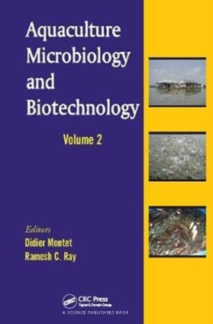 Book cover of: Aquaculture Microbiology and Biotechnology, Volume Two. By: Didier Montet