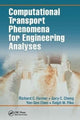 Book cover of: Computational Transport Phenomena for Engineering Analyses. By: Richard C. Farmer