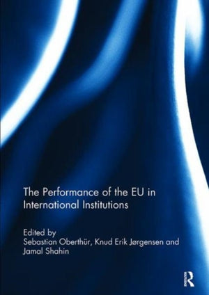 The Performance of the EU in International Institutions