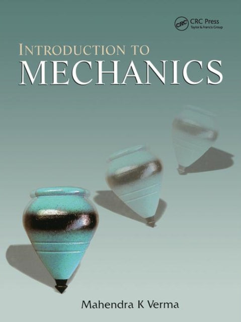 Book cover of: Introduction to Mechanics. By: Mahendra K. Verma