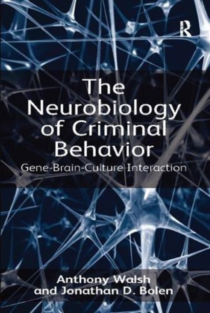 Book cover of: Neurobiology of Criminal Behavior. By: Anthony Walsh