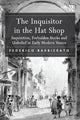 Book cover of: Inquisitor in the Hat Shop. By: Federico Barbierato