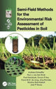 Book cover of: Semi-Field Methods for the Environmental Risk Assessment of Pesticides in Soil. By: Andreas Schaeffer