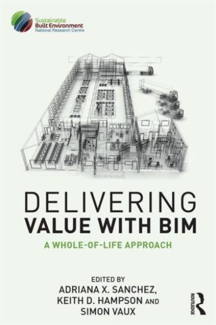 Book cover of: Delivering Value with BIM. By: Adriana Sanchez