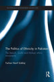 Book cover of: Politics of Ethnicity in Pakistan. By: Farhan Hanif Siddiqi