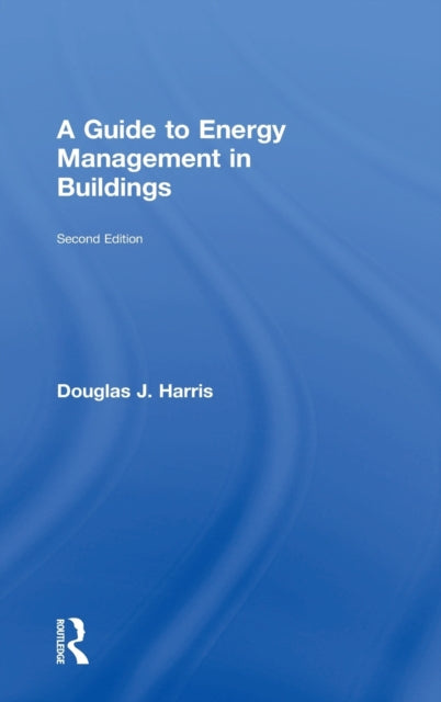 Book cover of: Guide to Energy Management in Buildings. By: Douglas Harris